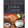 The Complete Absolute Beginners Guitar Course [with 2 Cds And Pull-out Chart And Dvd] by Arthur Dick