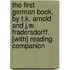 The First German Book, By T.K. Arnold And J.W. Fradersdorff. [With] Reading Companion