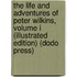 The Life And Adventures Of Peter Wilkins, Volume I (Illustrated Edition) (Dodo Press)