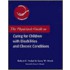 The Physician's Guide To Caring For Children With Disabilities And Chronic Conditions