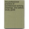 The Professional Practice of Architectural Working Drawings, 2nd Edition, Study Guide door Richard M. Linde