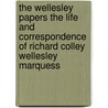 The Wellesley Papers The Life And Correspondence Of Richard Colley Wellesley Marquess by Paper The Windham