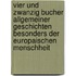 Vier Und Zwanzig Bucher Allgemeiner Geschichten Besonders Der Europaischen Menschheit