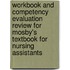 Workbook And Competency Evaluation Review For Mosby's Textbook For Nursing Assistants
