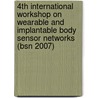 4th International Workshop On Wearable And Implantable Body Sensor Networks (Bsn 2007) door Onbekend