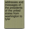 Addresses And Messages Of The Presidents Of The United States From Washington To Tyler door President United States.