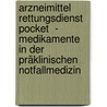 Arzneimittel Rettungsdienst pocket  - Medikamente in der präklinischen Notfallmedizin door Andreas Ruß