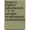 Besser in Englisch. Sekundarstufe I. 5.-10. Schuljahr. Lernwörterbuch. Neubearbeitung door David Clarke