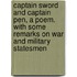 Captain Sword And Captain Pen, A Poem. With Some Remarks On War And Military Statesmen