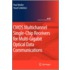 Cmos Multi-Channel Single-Chip Receivers For Multi-Gigabit Optical Data Communications
