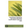 Constitutiones Dogmaticae Sacrosancti Oecumenici Concilii Vaticani Ex Ipsis Eius Actis door Granderath Theodoro