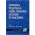 Contemporary Perspectives On Families, Communities, And Schools For Young Children (pb