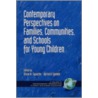Contemporary Perspectives On Families, Communities, And Schools For Young Children (pb door Olivia N. Saracho