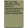 Das Amt des Speaker of the House of Representatives im amerikanischen Regierungssystem door Jörg Semmler