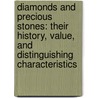 Diamonds And Precious Stones: Their History, Value, And Distinguishing Characteristics by Harry Emanuel