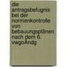 Die Antragsbefugnis Bei Der Normenkontrolle Von Bebauungsplänen Nach Dem 6. VwgoÄndg by Peter Schütz