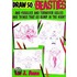 Draw 50 Beasties And Yugglies And Turnover Uglies And Things That Go Bump In The Night