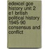 Edexcel Gce History Unit 2 E1 British Political History 1945-90 Consensus And Conflict