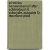 Einblicke Naturwissenschaften. Schülerbuch 6. Schuljahr. Ausgabe für Rheinland-Pfalz by Unknown