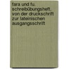 Fara und Fu. Schreibübungsheft. Von der Druckschrift zur Lateinischen Ausgangsschrift by Unknown