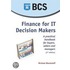 Finance for It Decision Makers - A Practical Handbook for Buyers, Sellers and Managers
