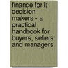 Finance for It Decision Makers - A Practical Handbook for Buyers, Sellers and Managers door Michael Blackstaff