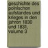 Geschichte Des Polnischen Aufstandes Und Krieges In Den Jahren 1830 Und 1831, Volume 3
