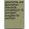 Geschichte und Geschehen. Oberstufe.  Schülerbuch 12. Schuljahr. Ausgabe für Sachsen door Onbekend