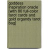 Goddess Inspiration Oracle [With 80 Full-Color Tarot Cards and Gold Organdy Tarot Bag] door Kris Waldherr