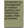 Introduction to Management of Reverse Logistics and Closed Loop Supply Chain Processes door Donald F. Blumberg