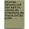Johannes Althusius und sein Werk im Rahmen der Entwicklung der Theorie von der Politik door Carl Joachim Friedrich