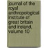 Journal Of The Royal Anthropological Institute Of Great Britain And Ireland, Volume 10