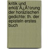 Kritik Und Erklã¯Â¿Â½Rung Der Horazischen Gedichte: Th. Der Episteln Erstes Buch by Heinrich Duntzer