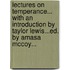 Lectures On Temperance... With An Introduction By Taylor Lewis...Ed. By Amasa Mccoy...