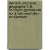 Mensch und Raum Geographie 7./8. Schuljahr Gymnasium Nordrhein-Westfalen. Schülerbuch by Unknown