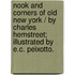 Nook And Corners Of Old New York / By Charles Hemstreet; Illustrated By E.C. Peixotto.