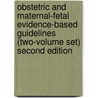 Obstetric and Maternal-Fetal Evidence-Based Guidelines (Two-Volume Set) Second Edition door Berghella Vincenzo