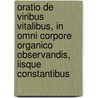 Oratio De Viribus Vitalibus, In Omni Corpore Organico Observandis, Iisque Constantibus door Gerard Vrolik