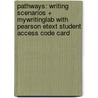 Pathways: Writing Scenarios + Mywritinglab With Pearson Etext Student Access Code Card by Kathleen T. McWhorter