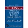 Prentice Hall's Dictionary of American Criminal Justice, Criminology, and Criminal Law door David N. Falcone