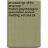 Proceedings Of The American Medico-Psychological Association Annual Meeting, Volume 24