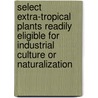 Select Extra-Tropical Plants Readily Eligible For Industrial Culture Or Naturalization door Ferdinand Von Mueller