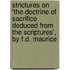 Strictures On 'The Doctrine Of Sacrifice Deduced From The Scriptures', By F.D. Maurice
