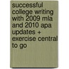 Successful College Writing With 2009 Mla and 2010 Apa Updates + Exercise Central to Go door Kathleen T. McWhorter