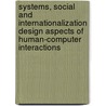 Systems, Social And Internationalization Design Aspects Of Human-Computer Interactions door Wilber Smith