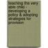 Teaching the Very Able Child - Developing a Policy & Adopting Strategies for Provision