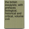 The British Essayists; With Prefaces Biological, Historical And Critical, Volume Xviii by British Essayists
