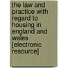 The Law And Practice With Regard To Housing In England And Wales [Electronic Resource] door Kingsley Wood