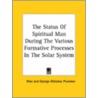 The Status Of Spiritual Man During The Various Formative Processes In The Solar System by Khei