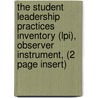 The Student Leadership Practices Inventory (lpi), Observer Instrument, (2 Page Insert) door James M. Kouzes